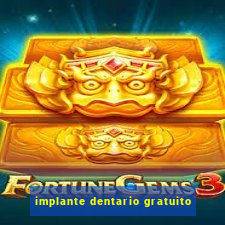 implante dentario gratuito